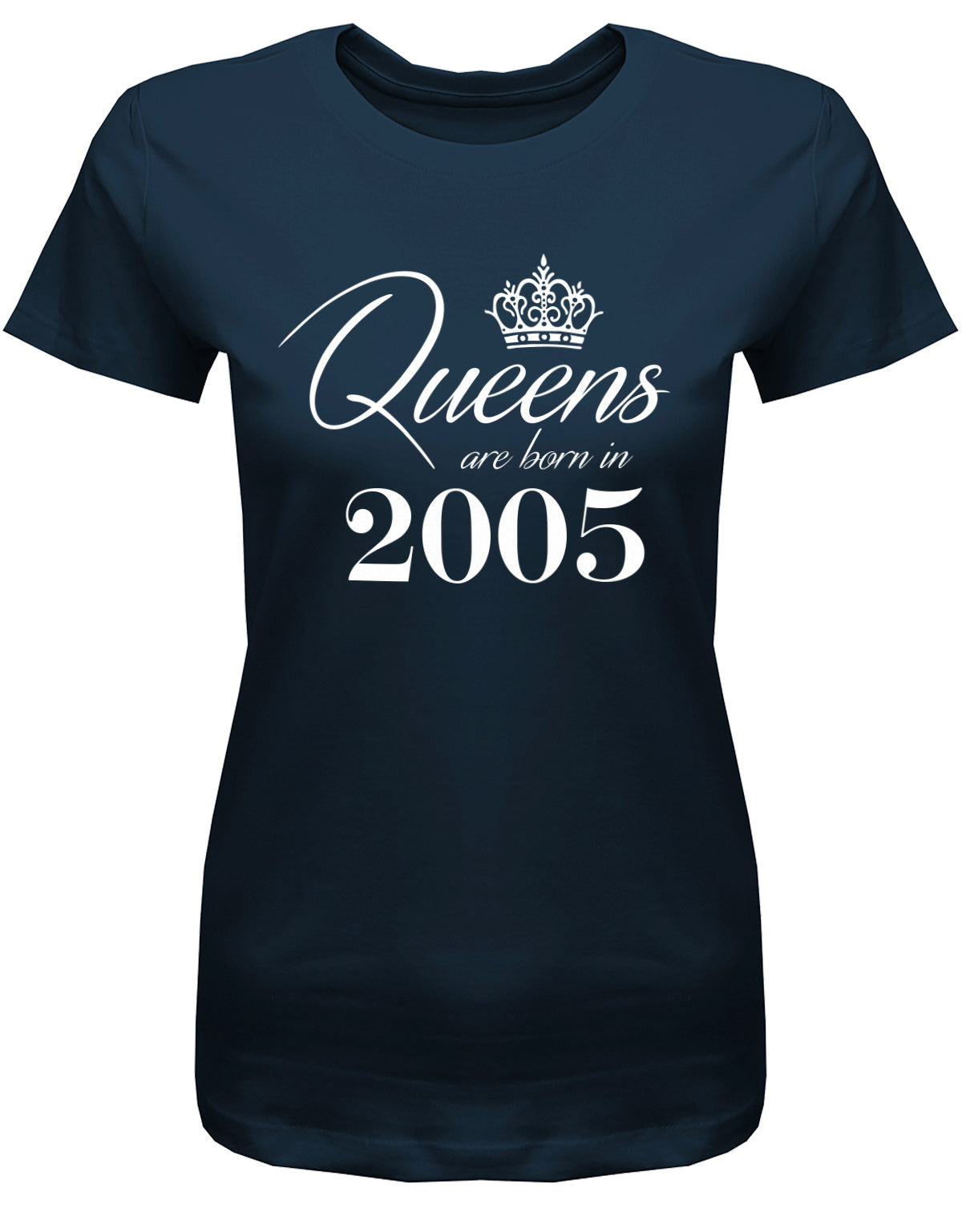 Lustiges T-Shirt zum 18. Geburtstag Mädchen. Bedruckt mit: Queens are born in 2005 - Königin wurden 2005 geboren. Das T Shirt 18 Geburtstag Mädchen Lustig ist ein tolles Geschenk für alle 18 Jährigen. Man wird nur einmal 18 Jahre. Geschenk zum 18 geburtstag Frau ✓ 2005 geburtstag Frau ✓ 18 Geburtstag tshirt ✓ shirt geburtstag 18 Navy