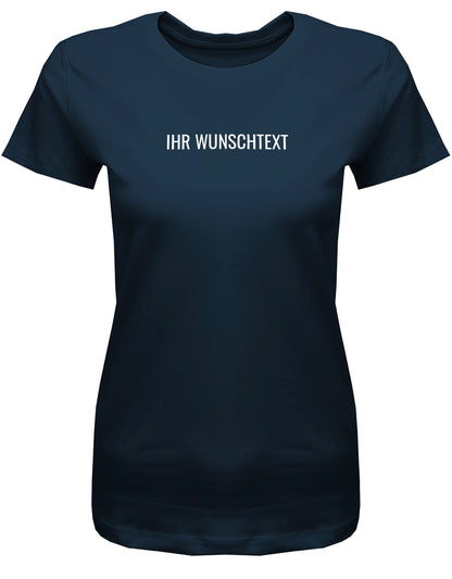 Frauen Tshirt mit Wunschtext. Minimalistisches Design. Navy