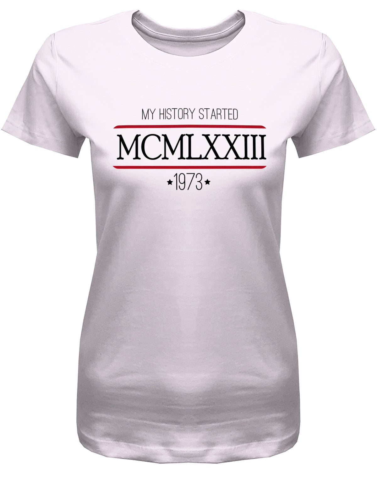 my history started 1973 - MCMLXXIII römische Zahlen - Jahrgang 1973 Geschenk Frauen Shirt