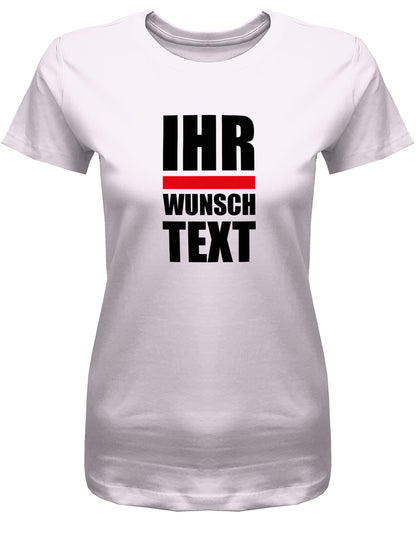 Frauen Tshirt mit Wunschtext.  Große Buchstaben mit Balken Block Style untereinander. Rosa
