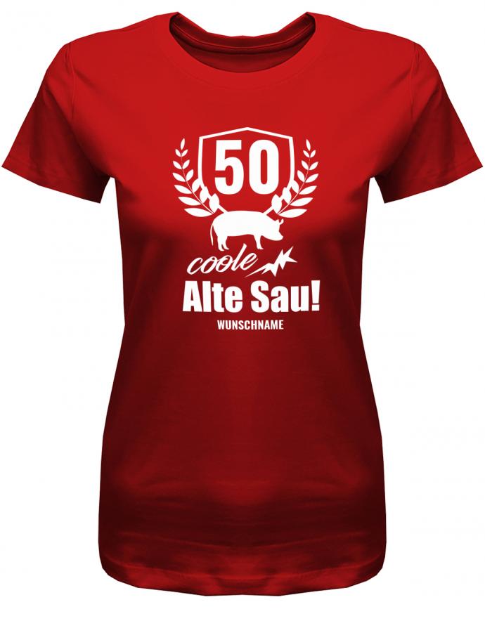 Lustiges T-Shirt zum 50. Geburtstag für die Frau Bedruckt mit 50 coole alte Sau personalisiert mit Name Rot