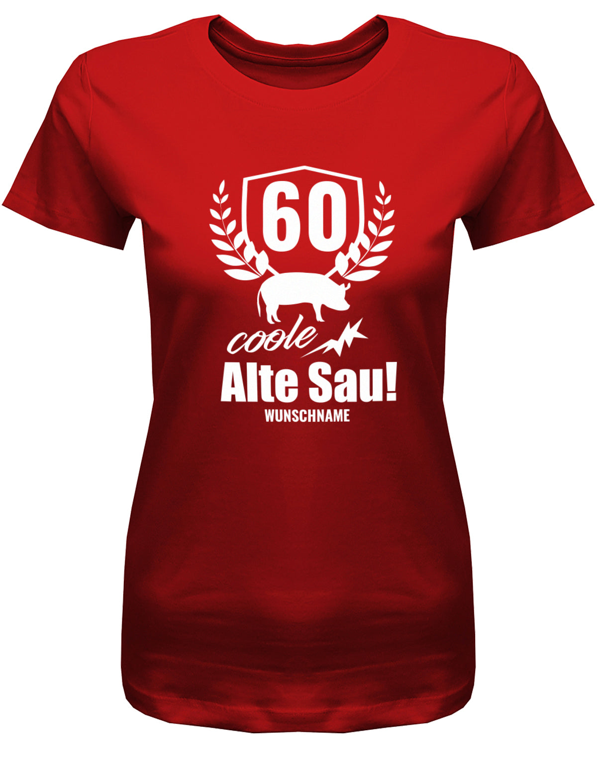 Lustiges T-Shirt zum 60 Geburtstag für die Frau Bedruckt mit 60 coole alte Sau personalisiert mit Name Rot