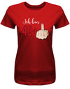 Lustiges T-Shirt zum 50 Geburtstag für die Frau Bedruckt mit Ich bin 49+ Stinkefinger. Rot