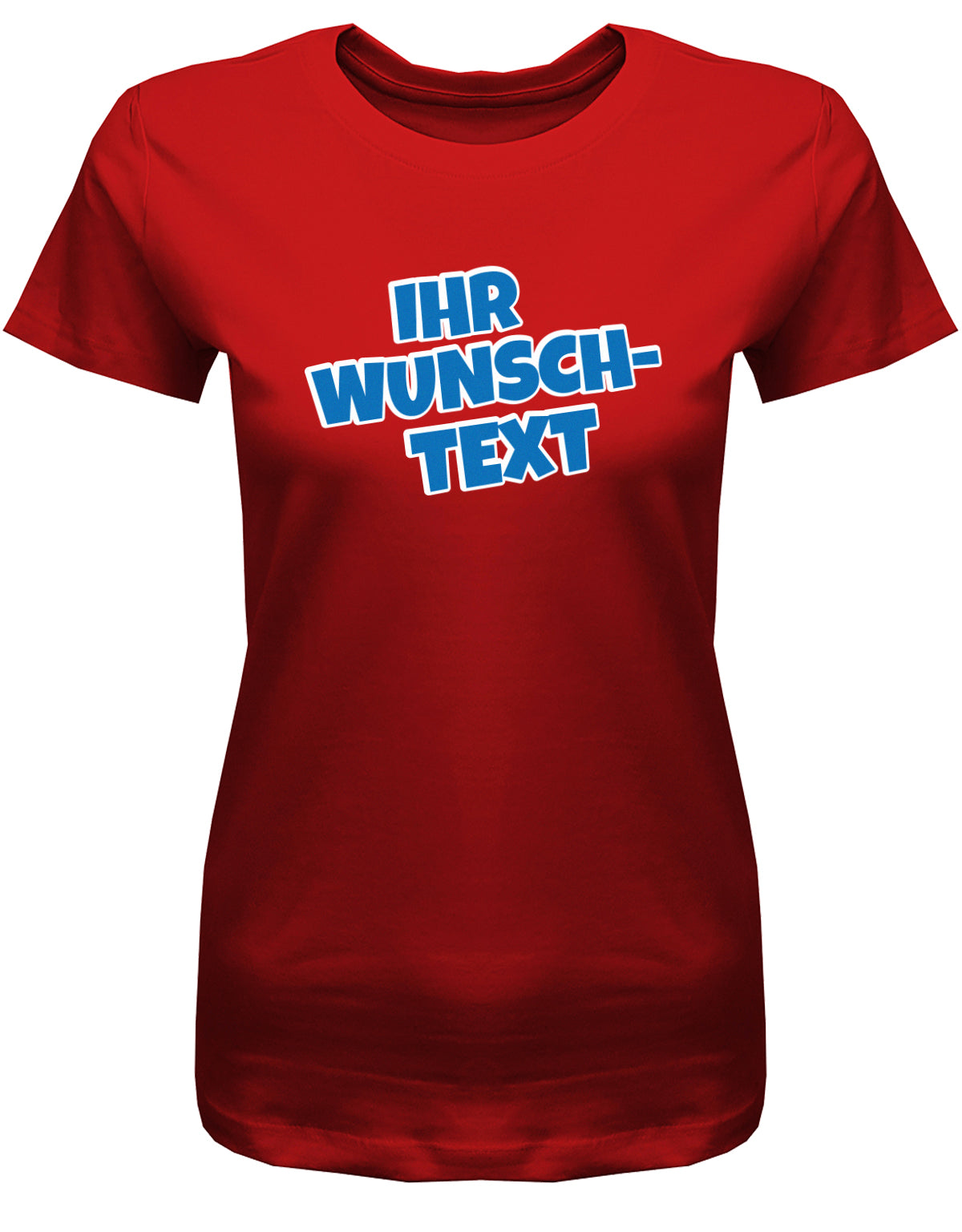 Frauen Tshirt mit Wunschtext.  Comic Schriftart mit weißer Umrandung.  Rot