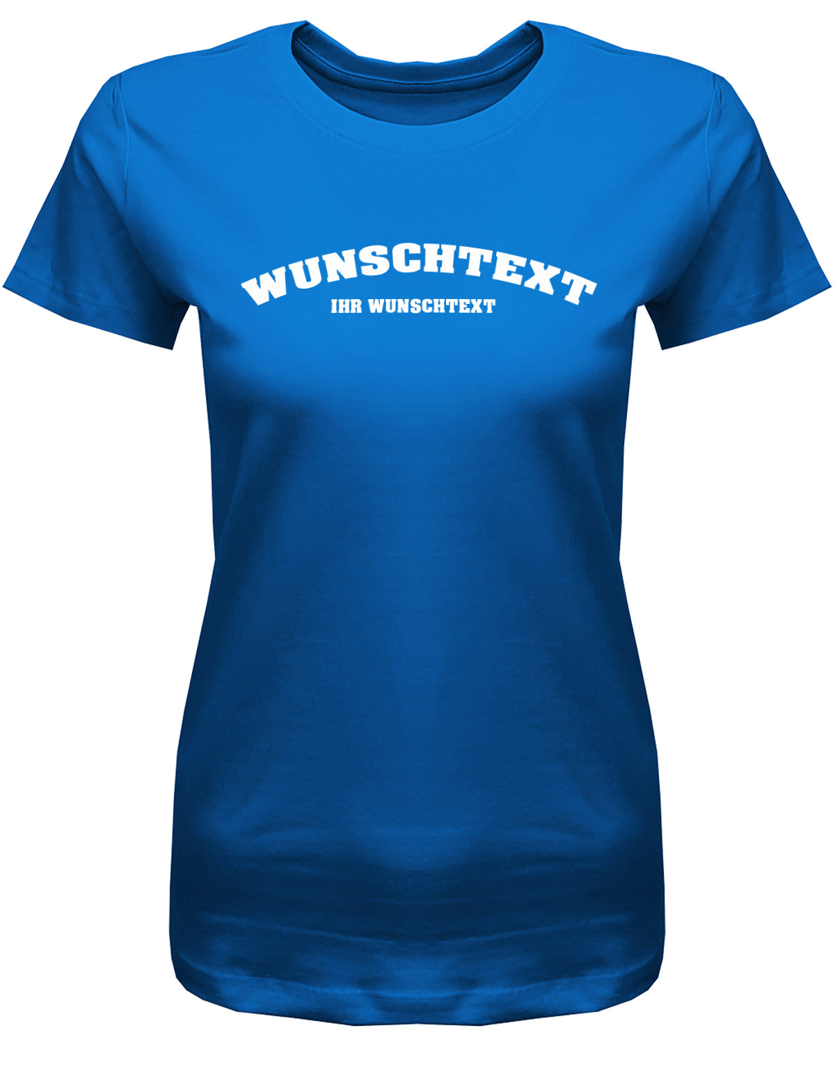 Frauen Tshirt mit Wunschtext.  Abgerundeter Text im Collage-Style. Royalblau