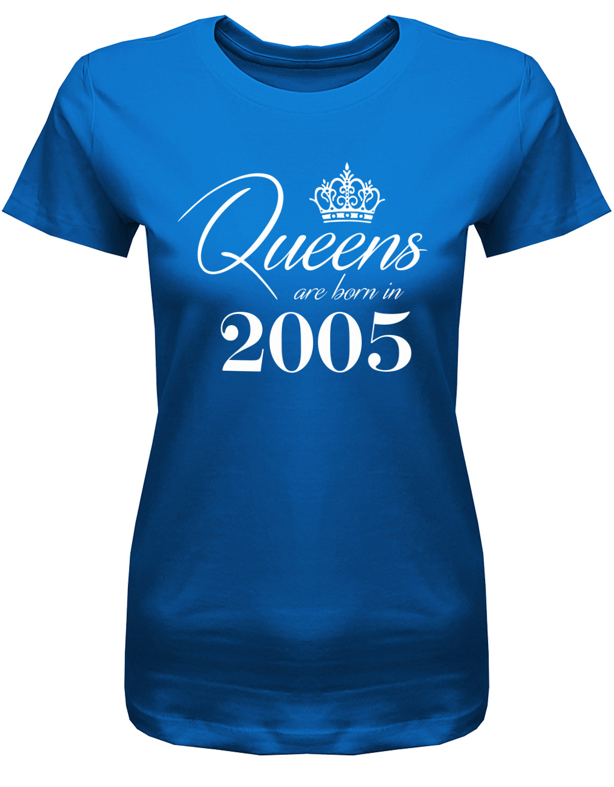 Lustiges T-Shirt zum 18. Geburtstag Mädchen. Bedruckt mit: Queens are born in 2005 - Königin wurden 2005 geboren. Das T Shirt 18 Geburtstag Mädchen Lustig ist ein tolles Geschenk für alle 18 Jährigen. Man wird nur einmal 18 Jahre. Geschenk zum 18 geburtstag Frau ✓ 2005 geburtstag Frau ✓ 18 Geburtstag tshirt ✓ shirt geburtstag 18 Royalblau