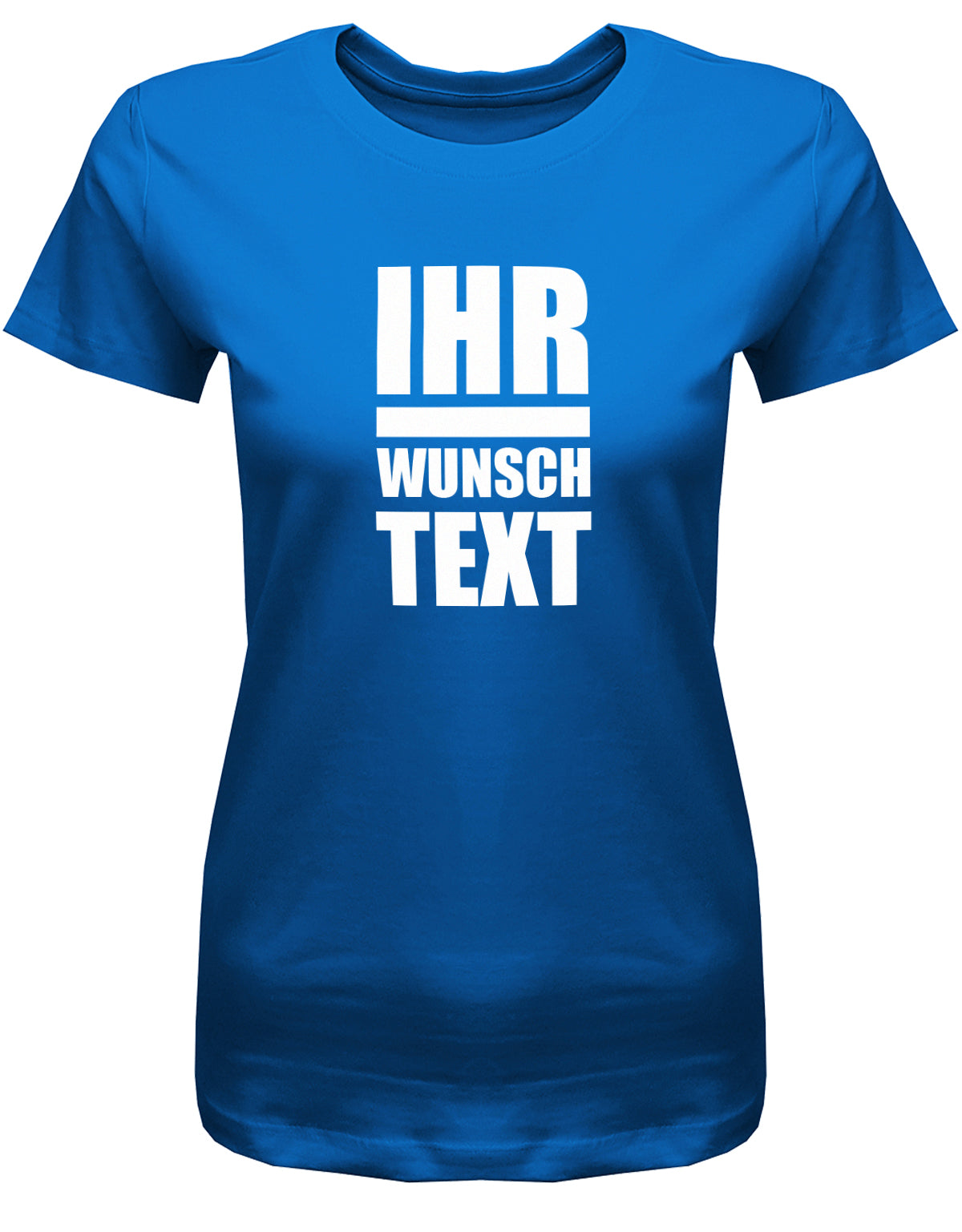 Frauen Tshirt mit Wunschtext.  Große Buchstaben mit Balken Block Style untereinander. Royalblau