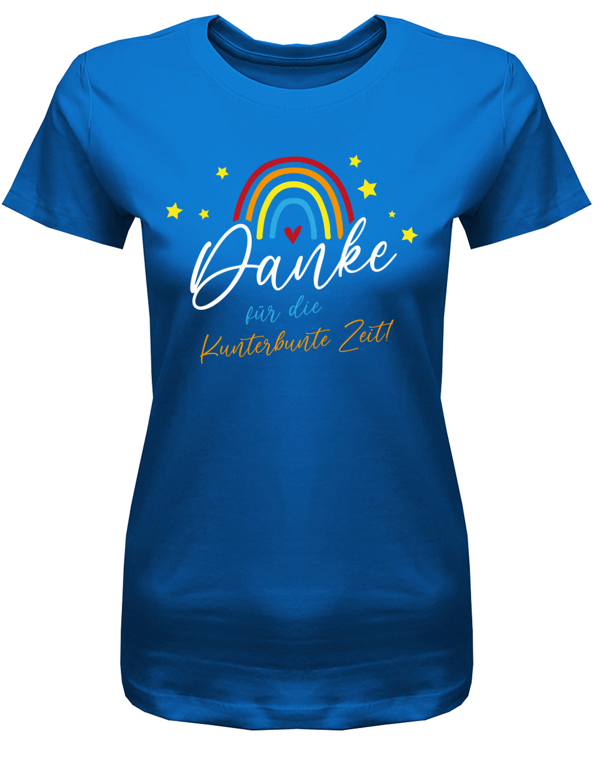 Danke für die Kunterbunter Zeit - Regenbogen - Erzieherin Geschenk T-Shirt Royalblau