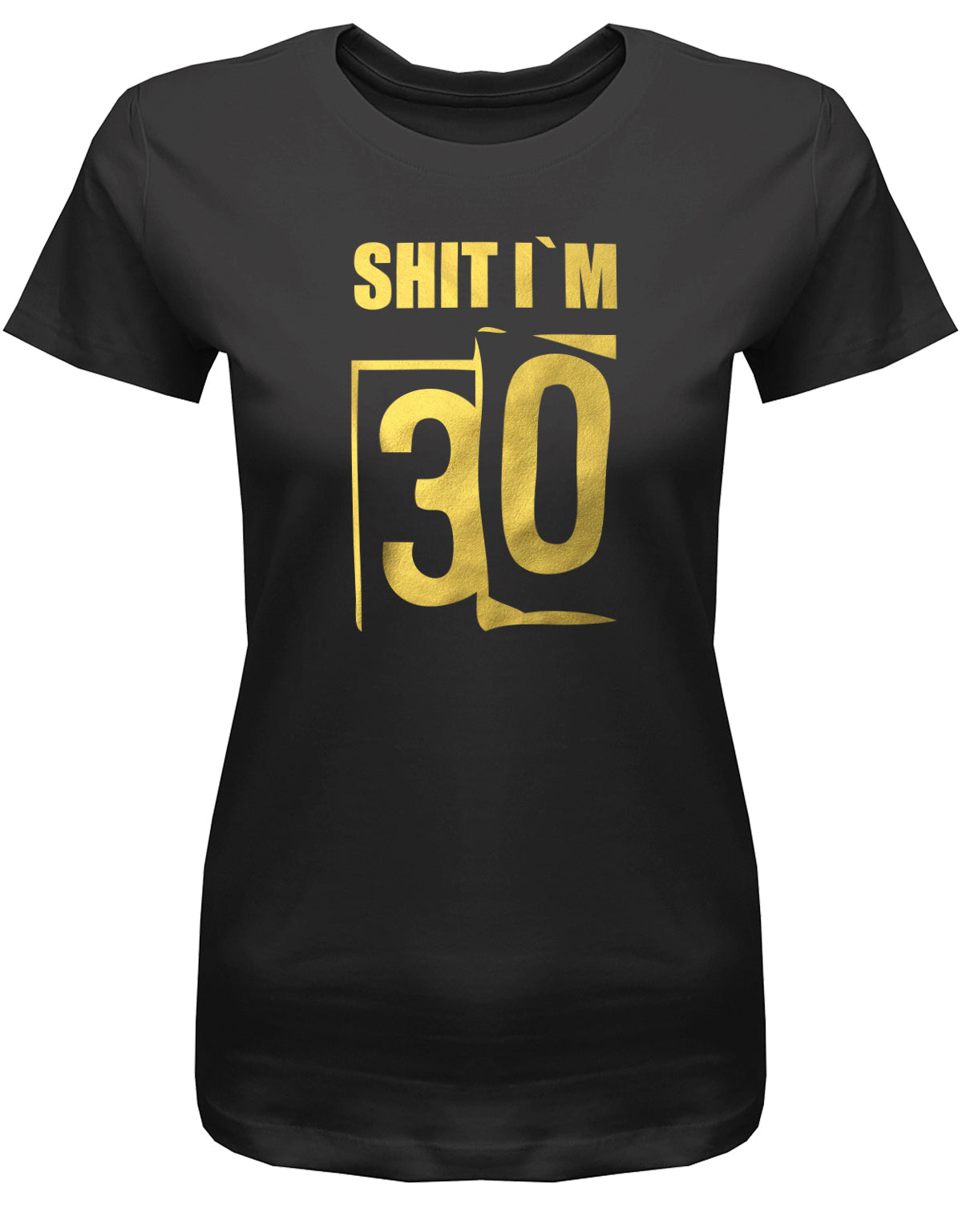 Lustiges T-Shirt zum 30. Geburtstag für die Frau Bedruckt mit: Shit i´m 30. Scheisse ich bin 30. Geschenk zum 30 geburtstag Frau ✓ 1993 geburtstag Frau ✓ 30 Geburtstag tshirt ✓ shirt geburtstag 30 Schwarz