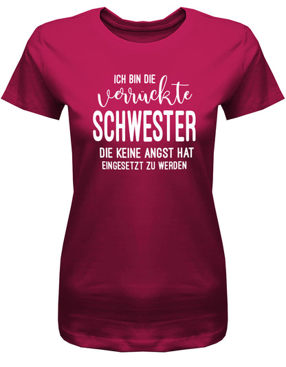 Lustiges Sprüche Schwester, Bruder Shirt. Ich bin die verrückte Schwester, die keine Angst hat eingesetzt zu werden. Sorbet