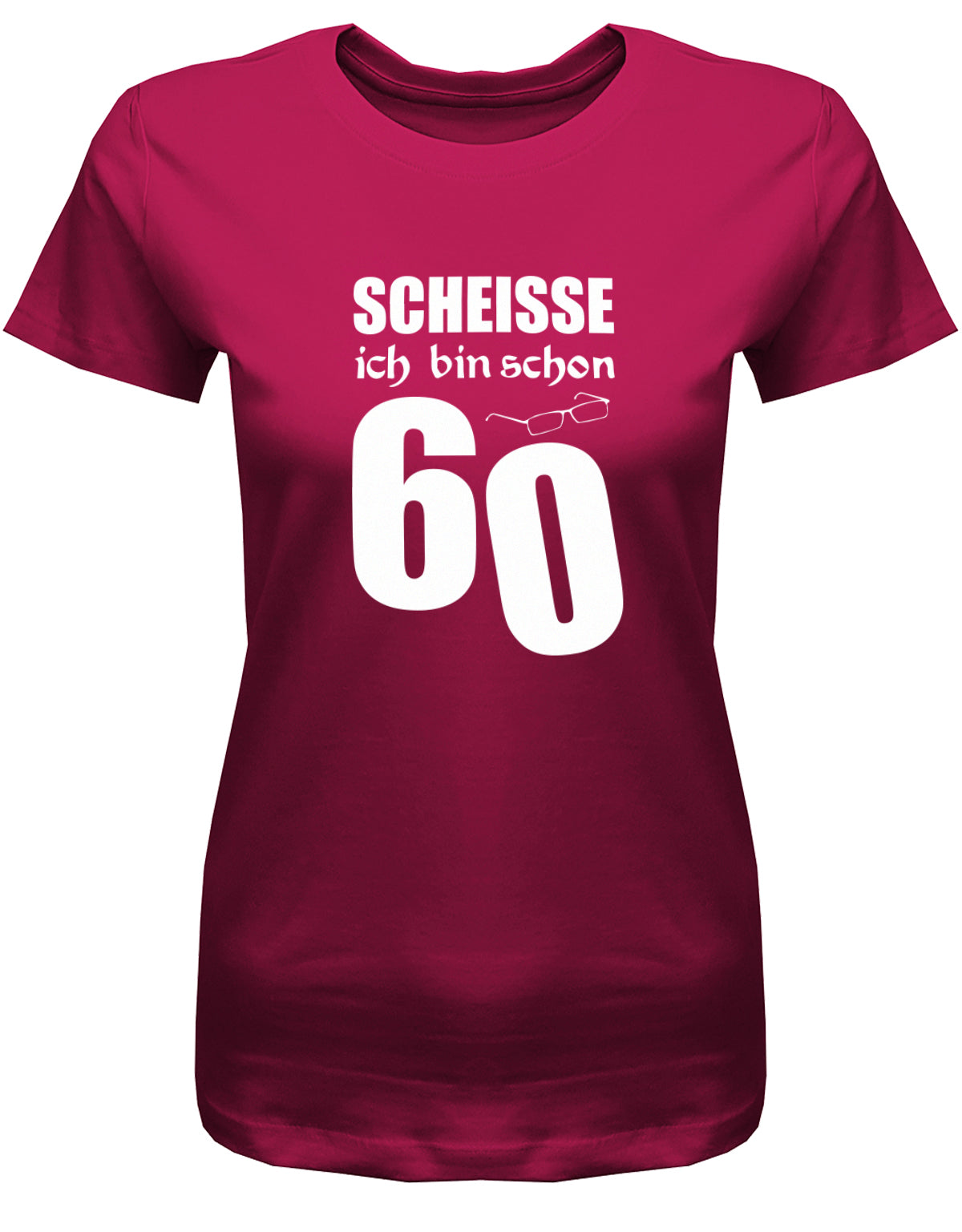 Lustiges T-Shirt zum 60. Geburtstag für die Frau Bedruckt mit Scheisse ich bin schon 60 Lesebrille. Sorbet