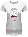 Lustiges T-Shirt zum 30 Geburtstag für die Frau Bedruckt mit So gut kann man mit 30 Jahren aussehen! Nur kein Neid! Weiss
