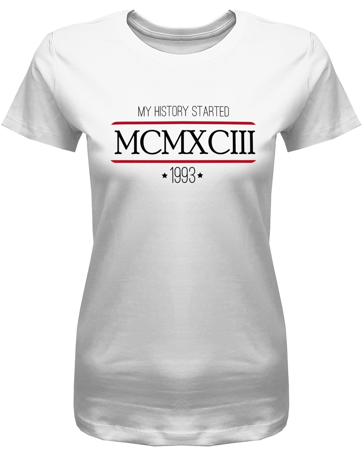 my history started 1993 - MCMXCIII römische Zahlen - Jahrgang 1993 Geschenk Frauen Shirt