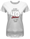 Lustiges T-Shirt zum 40 Geburtstag für die Frau Bedruckt mit So gut kann man mit 40 Jahren aussehen! Nur kein Neid! Weiss
