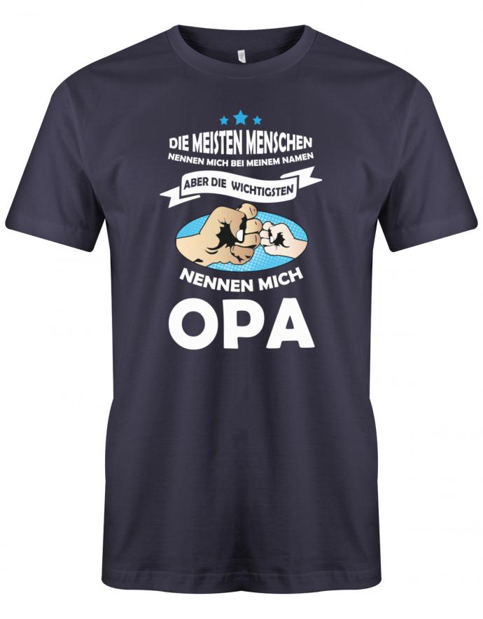 Opa T-Shirt – Alle nennen mich bei meinem Namen aber die wichtigsten nennen mich Opa Navy