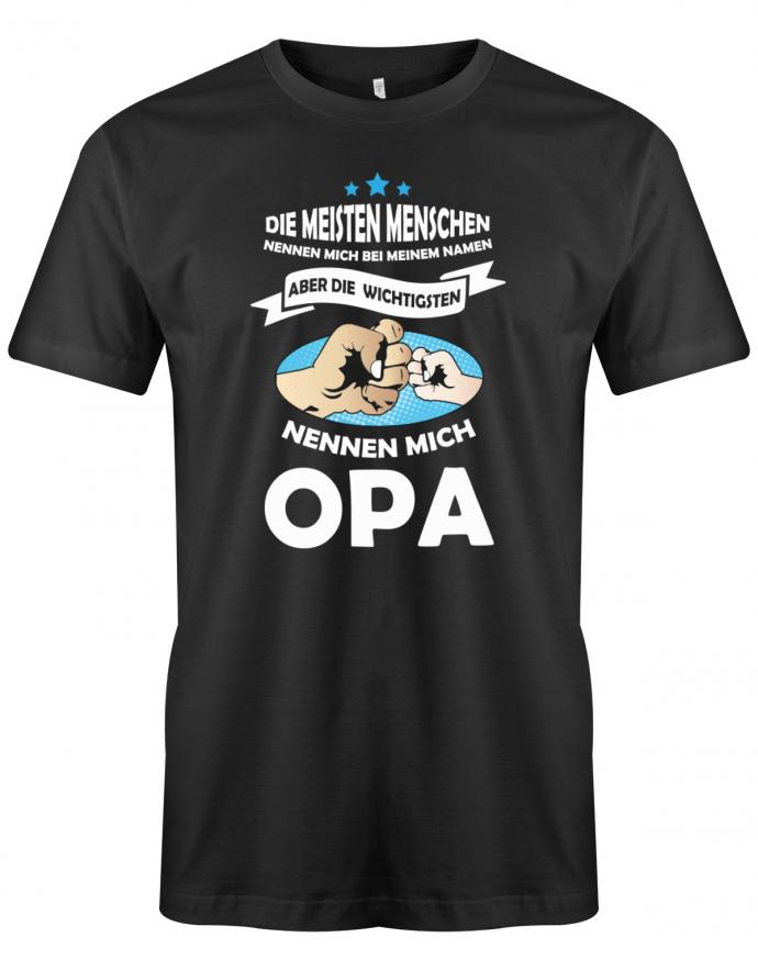 Opa T-Shirt – Alle nennen mich bei meinem Namen aber die wichtigsten nennen mich Opa Schwarz