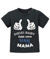 Mama Spruch Baby Shirt. Dieses Baby liebt seine sexy Mama. Schwarz