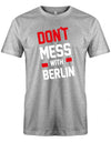 dont-mess-with-berlin-herren-Shirt-Grau