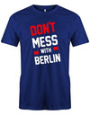 dont-mess-with-berlin-herren-Shirt-Royalblau