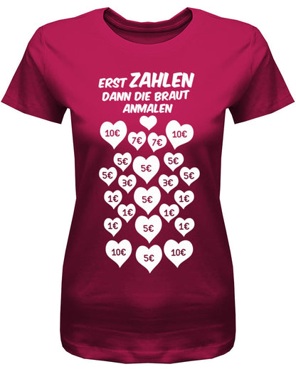 erst-zahlen-dann-die-Braut-anmalen-Damen-JGA-Shirt-Sorbet