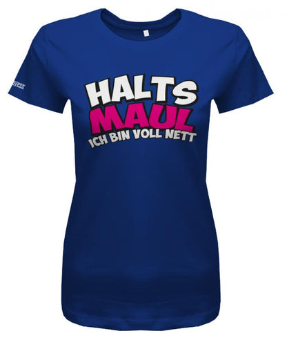 hals-maul-ich-bin-voll-nett-damen-shirt-royalblau