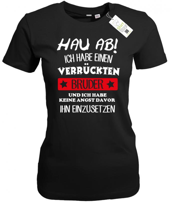 hau-ab-verrueckten-bruder-damen-shirt-schwarz