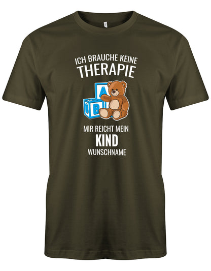 Ich brauche keine Therapie mir reicht mein Kind mit Namen - Papa Shirt Army