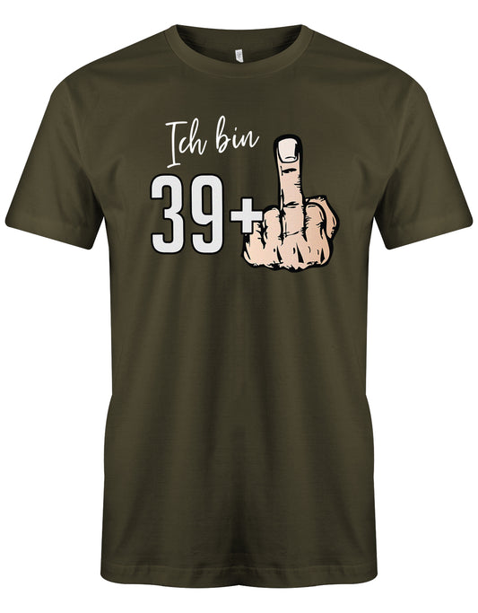 Ich bin 39 plus Mittelfinger - T-Shirt 40 Geburtstag Männer - Jahrgang 1983 TShirt Army