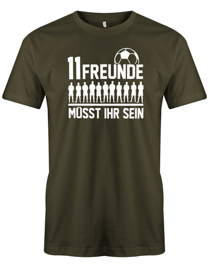 11 Freunde müsst ihr sein - Fußball - Herren T-Shirt Army