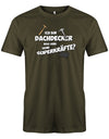 Dachdecker Shirt - Dachdecker was sind deine Superkräfte? Army