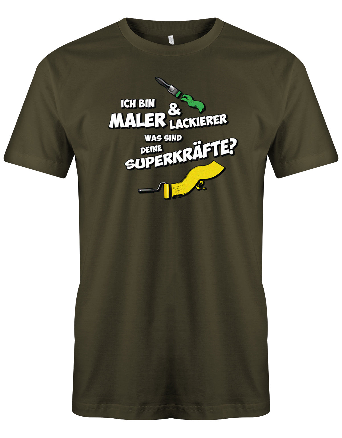 Maler und Lackierer Shirt - Ich bin Maler und Lackierer, was sind deine Superkräfte? Army