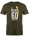 Lustiges T-Shirt zum 60. Geburtstag für den Mann Bedruckt mit So gut kann man mit 60 aussehen Sterne und Pfeile in Gold. Das T Shirt 60 Geburtstag Mann Lustig ist eine super Geschenkidee für alle 60 Jährigen. Man wird nur einmal 60 Jahre. Dieses Herren T-Shirt 60 Jahre besteht aus 100% Baumwolle und ist Komfort geschnitten.Dieses Herren T-Shirt 60 Jahre ist passenden für alle, die im Jahre 1963 geboren worden. Army