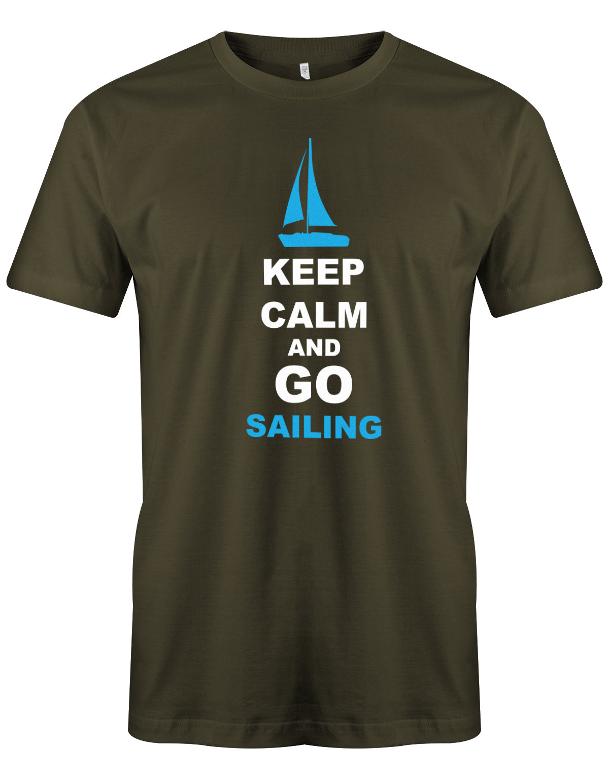 Das Segler t-shirt bedruckt mit "Keep Calm and go sailing - Bleiben Sie ruhig und gehen segeln". Army