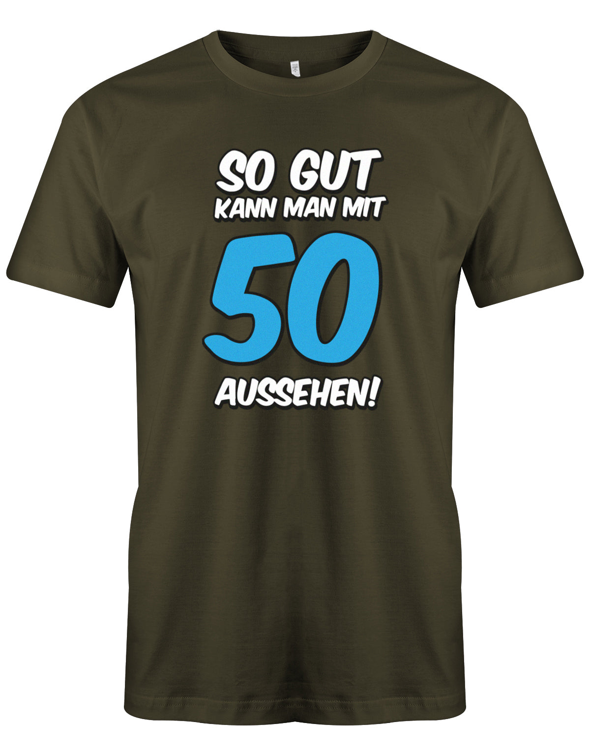 Lustiges T-Shirt zum 50 Geburtstag für den Mann Bedruckt mit So gut kann man mit 50 aussehen. Große blaue 50 Army