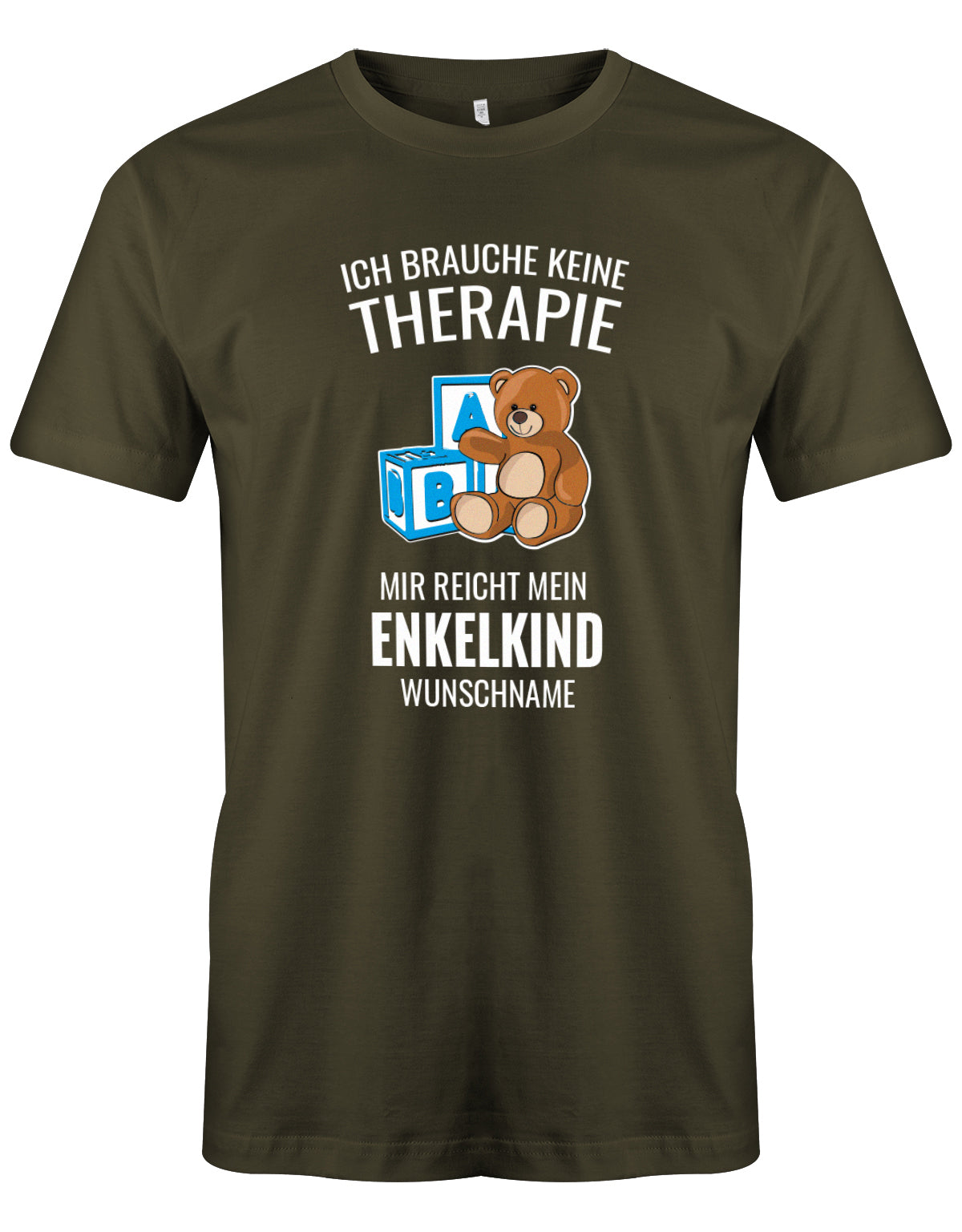 Opa Shirt personalisiert - Ich brauche keine Therapie, mir reicht mein Enkelkind. Mit Namen vom Enkelkind. Army