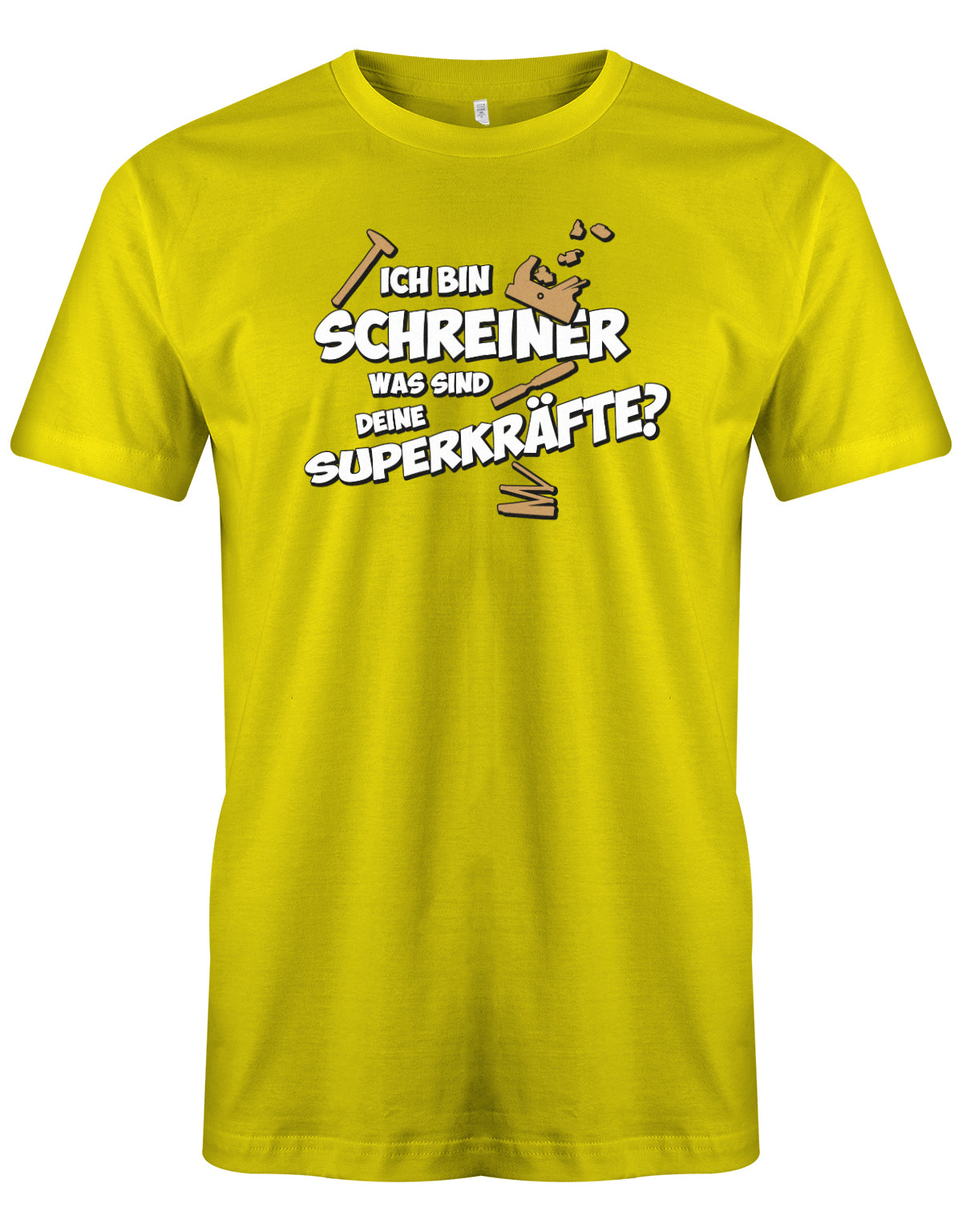 Schreiner und Tischler Shirt. Männer Shirt bedruckt mit: Ich bin Schreiner was sind deine Superkräfte? Gelb