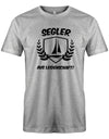 Das Segler t-shirt bedruckt mit "Segler aus Leidenschaft mit Segelboot" Grau