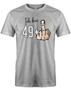 Lustiges T-Shirt zum 50 Geburtstag für den Mann Bedruckt mit Ich bin 49+ Stinkefinger. Grau