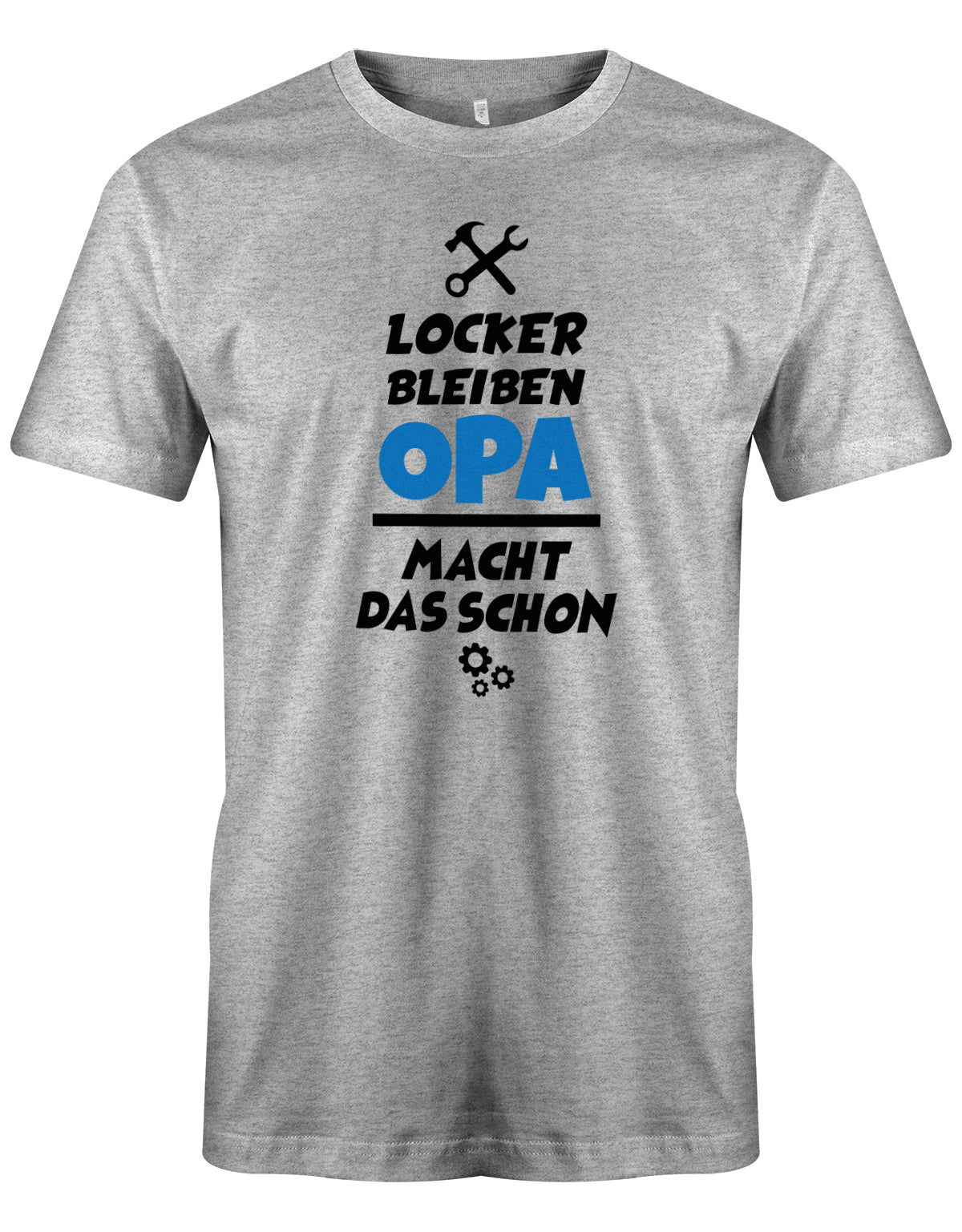 Opa T-Shirt – Locker bleiben, der Opa macht das schon. Grau
