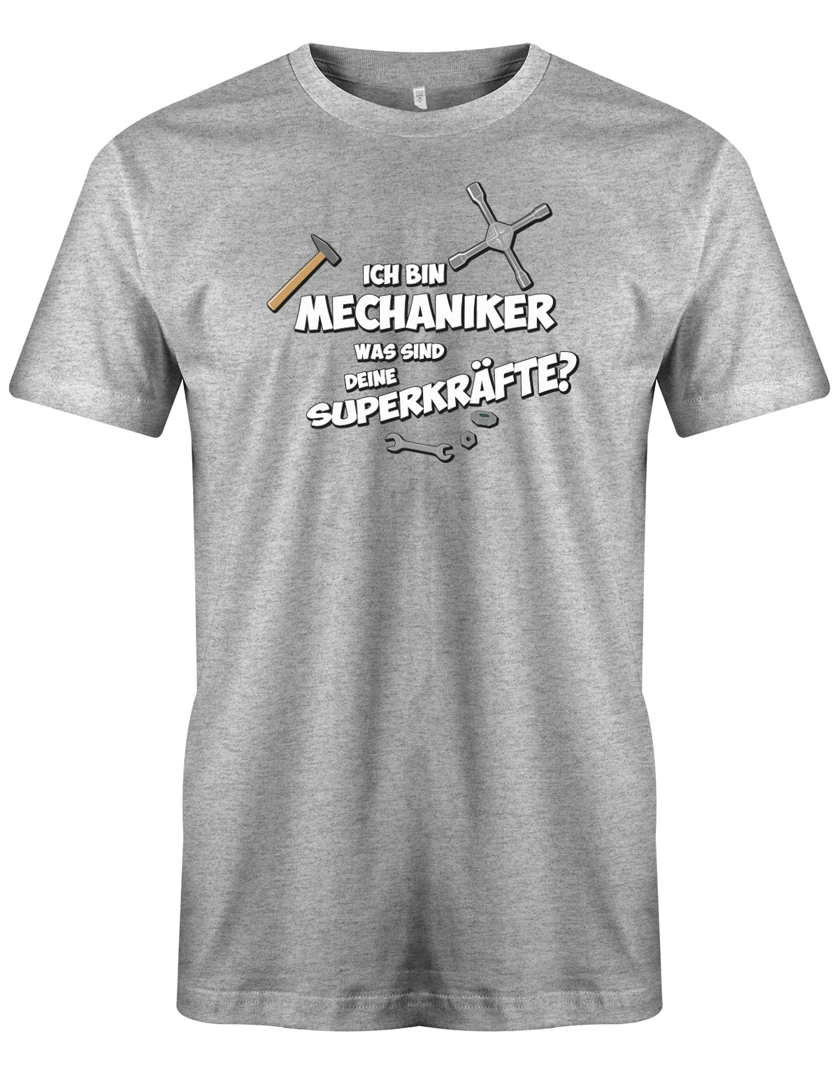 KFZ Mechaniker Shirt - Ich bin Mechaniker was sind deine Superkräfte? Grau