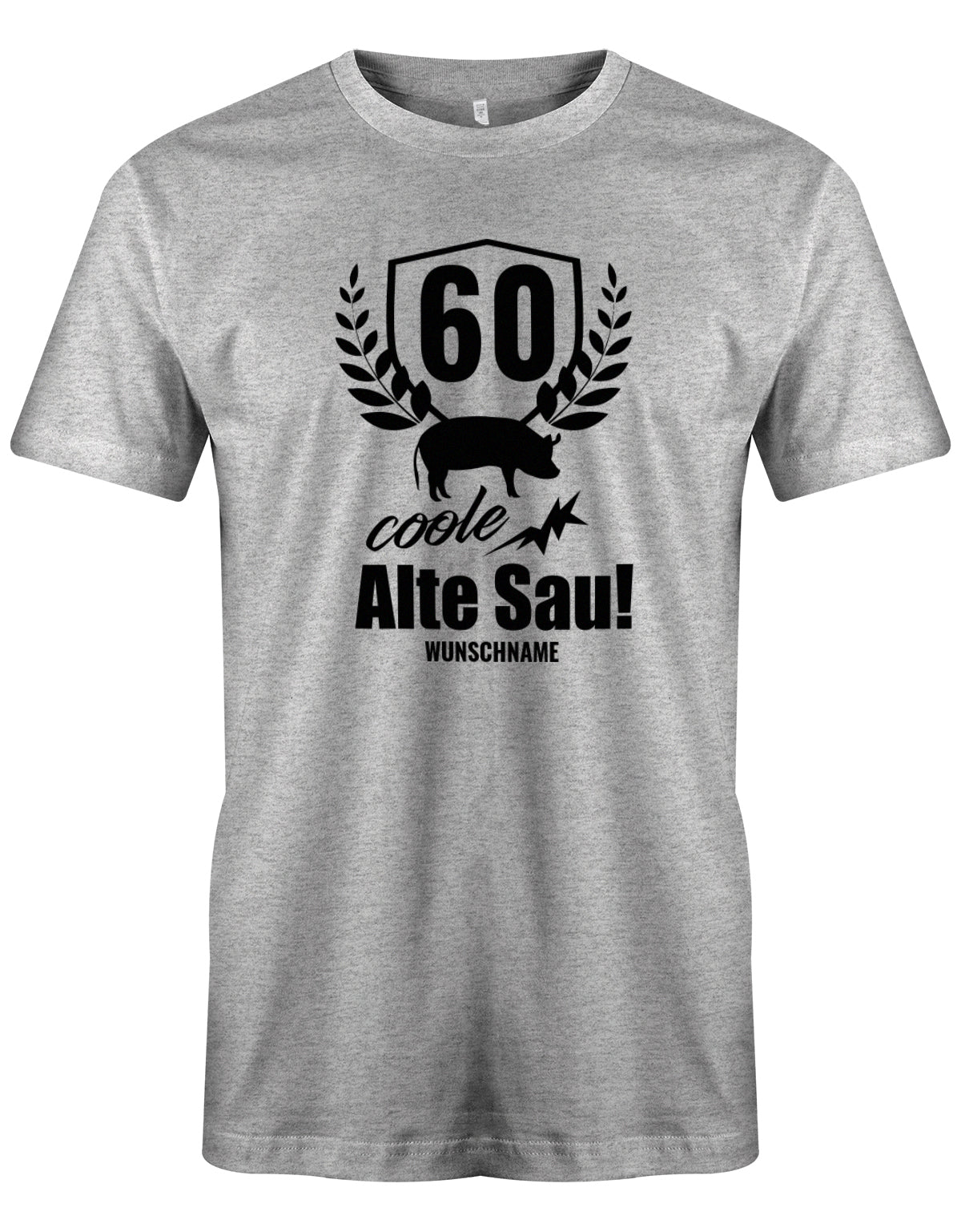 Lustiges T-Shirt zum 60. Geburtstag für den Mann Bedruckt mit 60 coole Alte Sau! mit Wunschname. Grau