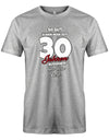 Lustiges T-Shirt zum 30 Geburtstag für den Mann Bedruckt mit So gut kann man mit 30 Jahren aussehen! Nur kein N GRau