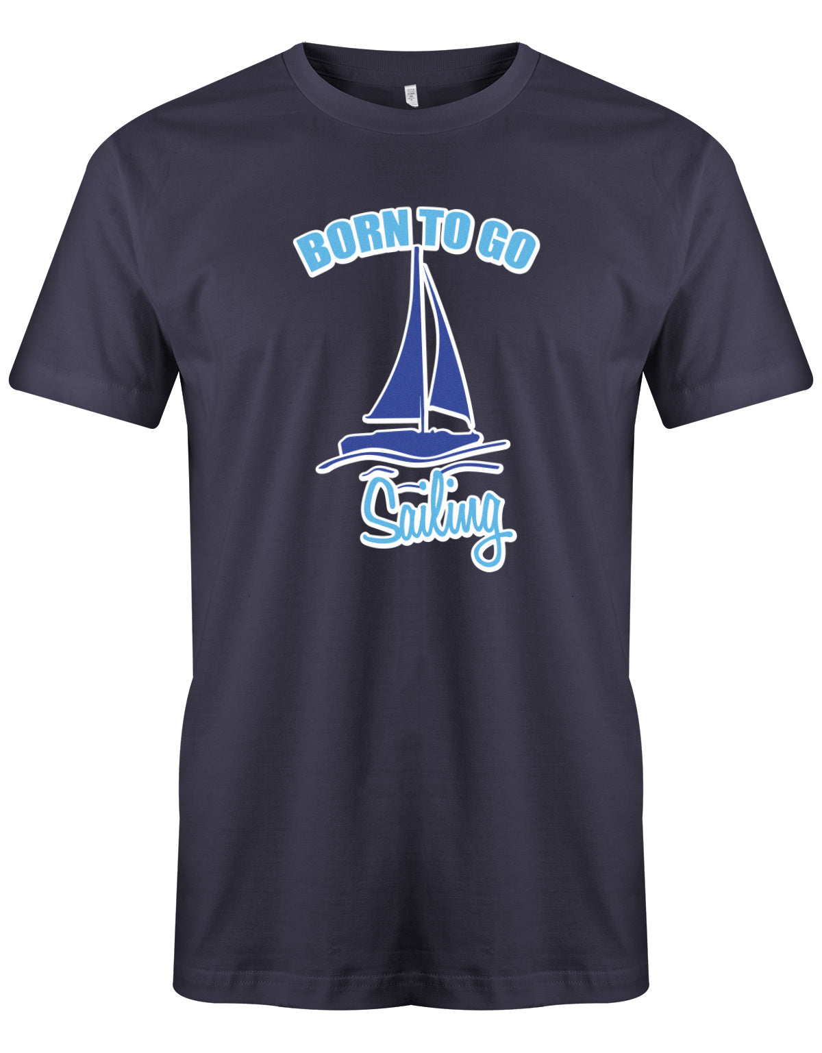 Das Segler t-shirt bedruckt mit "Born to go sailing - geboren um segeln zu gehen". Navy
