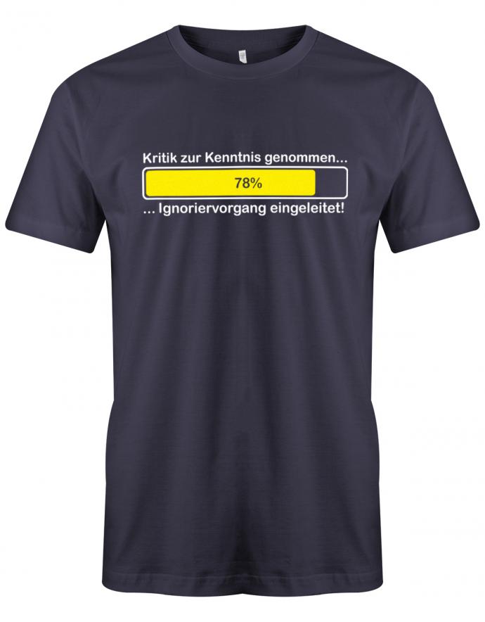 Kritik zur Kenntnis genommen - Lustige Sprüche - Herren T-Shirt myShirtStore Navy