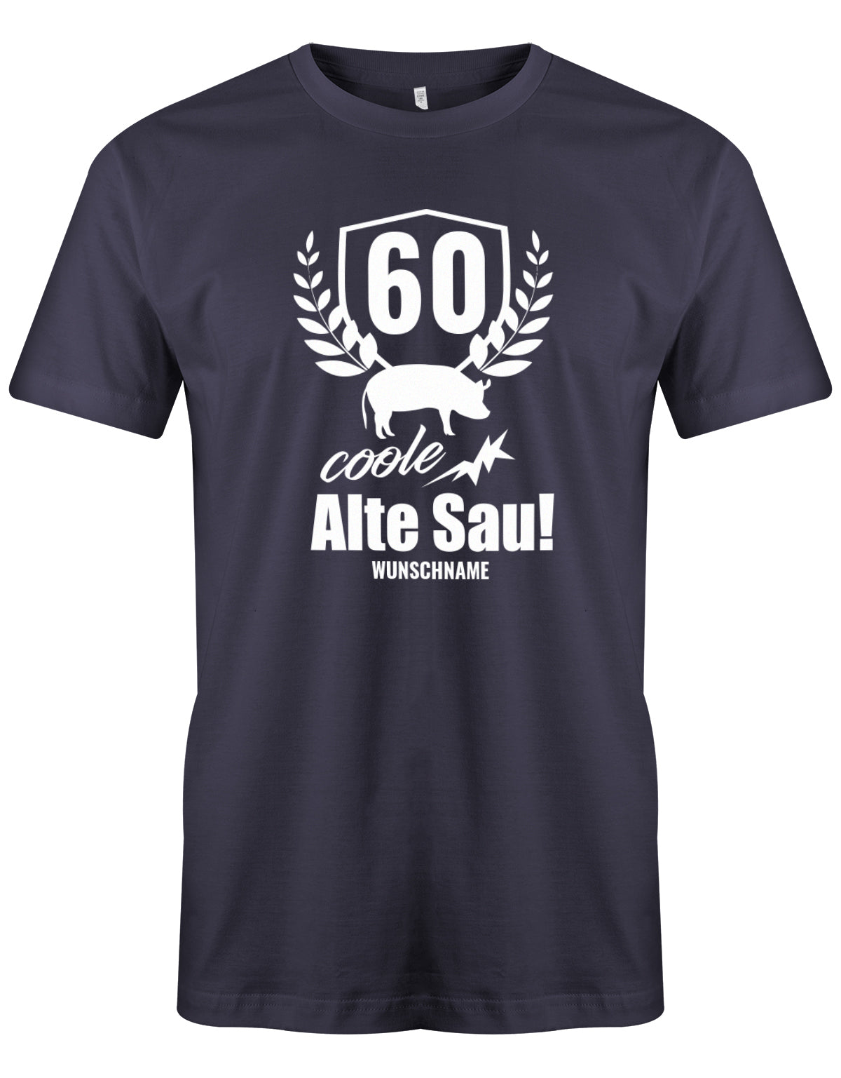 Lustiges T-Shirt zum 60. Geburtstag für den Mann Bedruckt mit 60 coole Alte Sau! mit Wunschname. Navy