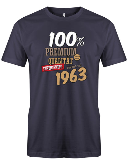 60 Geburtstag shirt Geschenk 100Prozent-Premium-Qualit-t-shirt-seit-geburtsjahr-Herren-Geburtstag-Shirt-Lustiges T-Shirt zu Bedruckt Junge Lustig ist ein tolles  geschenk 60 Geburtstag Jungen  geburtstag Junge 60 Geburtstag tshirt ✓ shirt geburtstag 1963 Navy