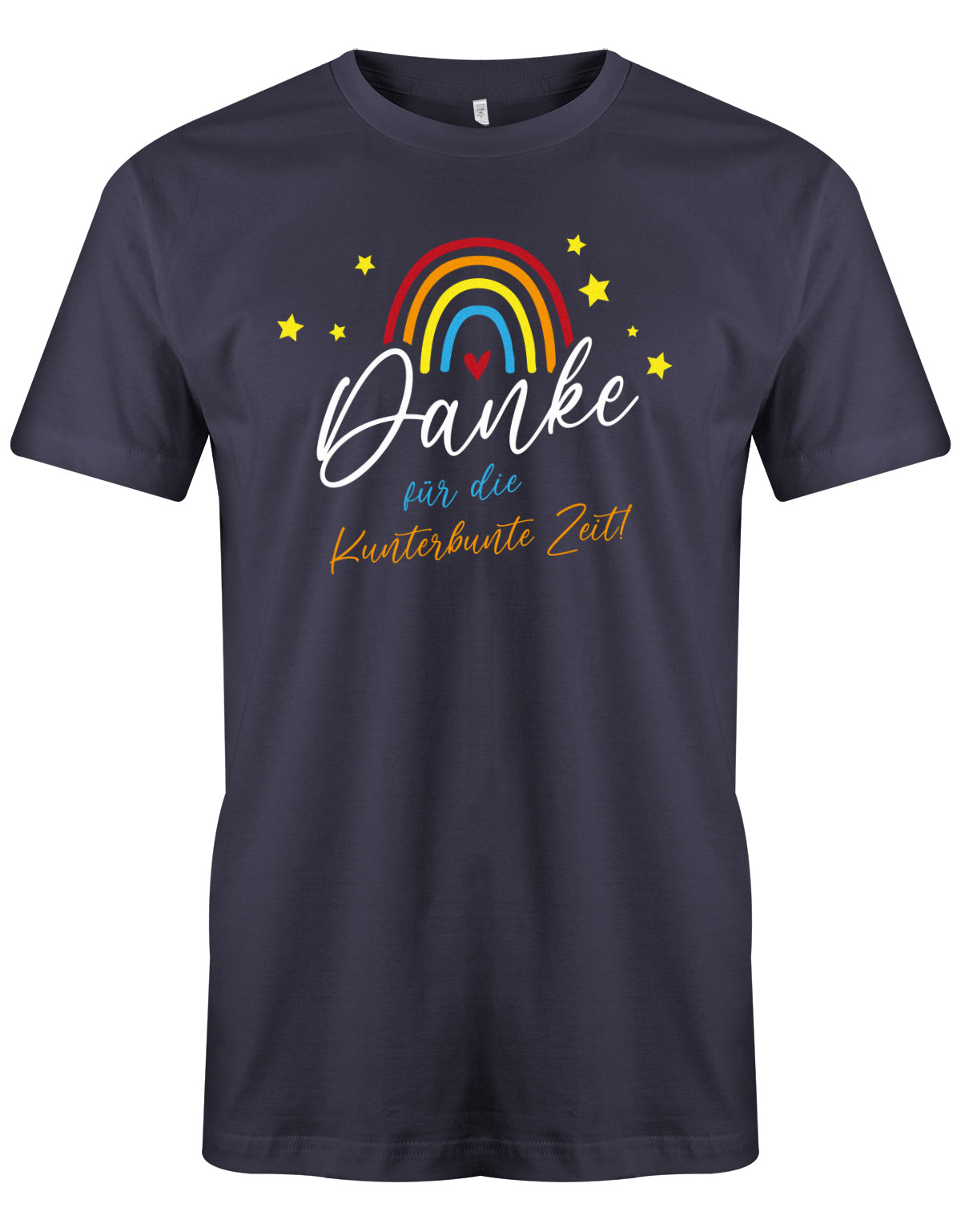 Danke für die Kunterbunter Zeit - Regenbogen - Erzieher Geschenk T-Shirt Navy