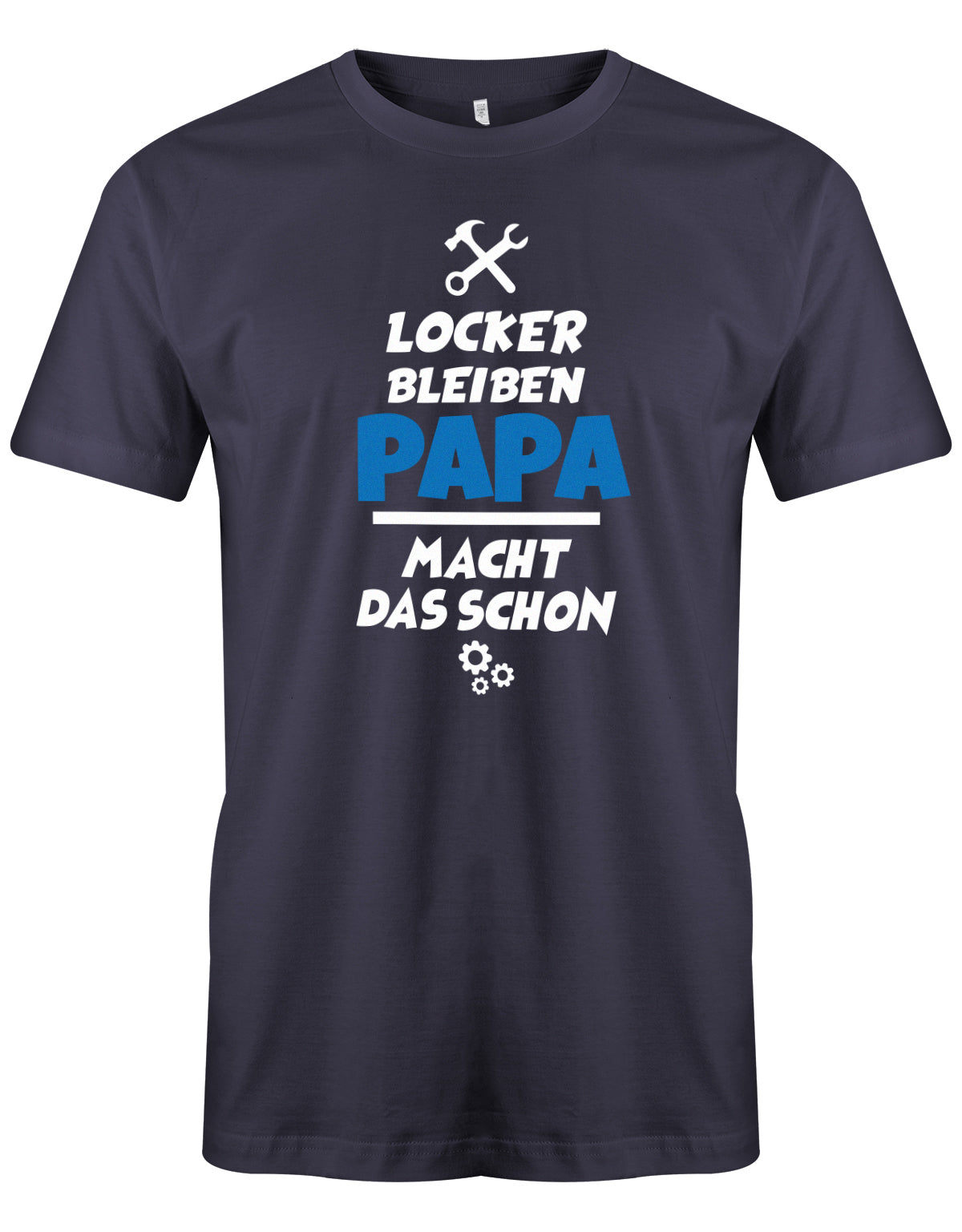 Papa T-Shirt - Locker bleiben Papa macht das schon Navy