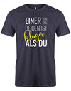 Einer von uns beiden ist klüger als Du - Lustige Sprüche Männer Shirt Navy