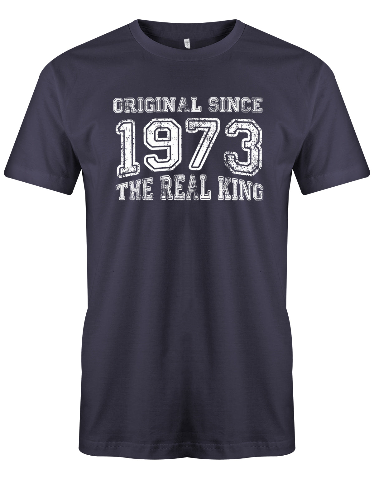 Original Since 1973 The Real King Grunge Look - Jahrgang 1973 Geschenk Männer Shirt